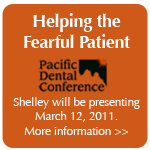 Helping the Fearful Patient - Pacific Dental Conference Presentation